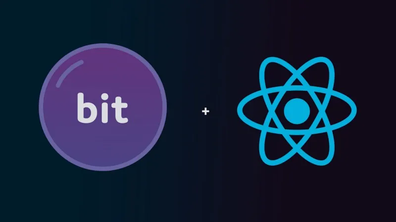 Bit and React is a match made in developer heaven