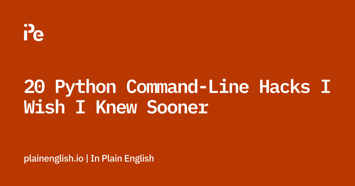 20 Python Command-Line Hacks I Wish I Knew Sooner