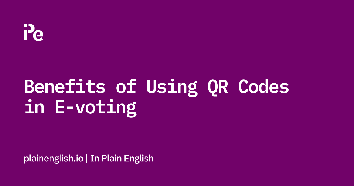 Benefits of Using QR Codes in E-voting