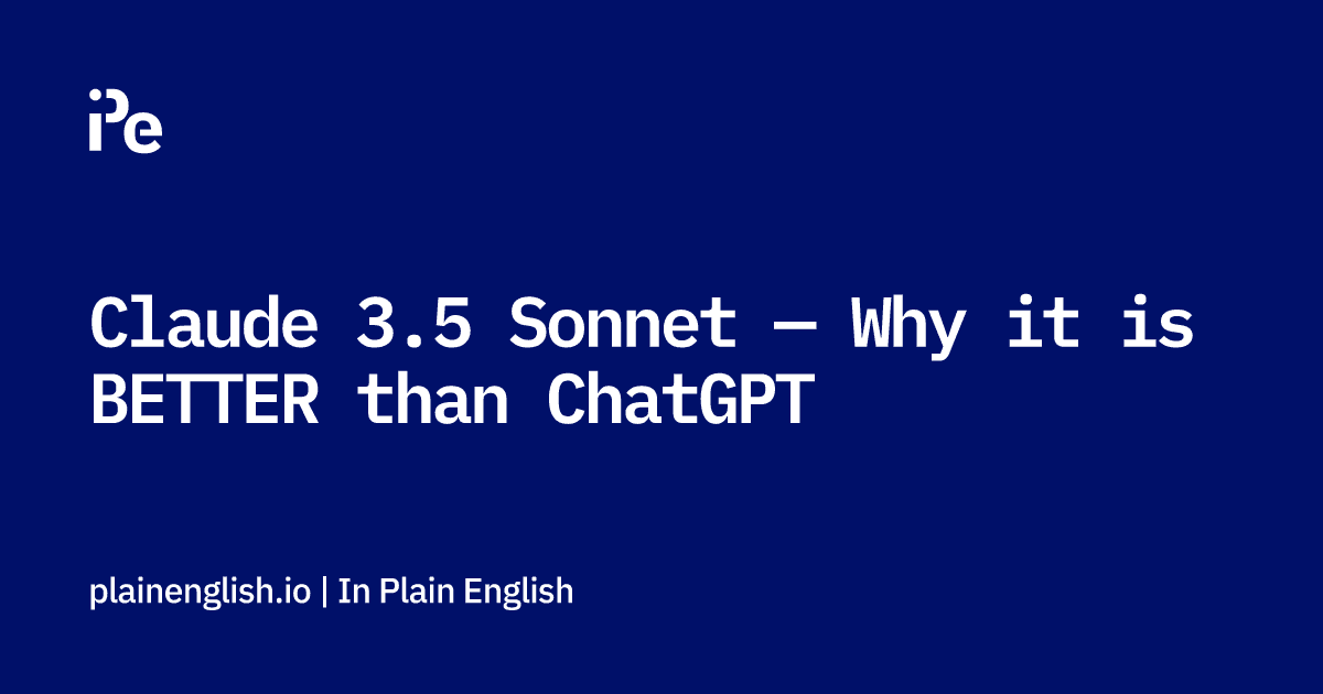 Claude 3.5 Sonnet — Why it is BETTER than ChatGPT