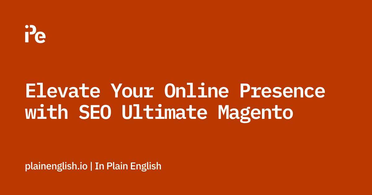 Elevate Your Online Presence with SEO Ultimate Magento