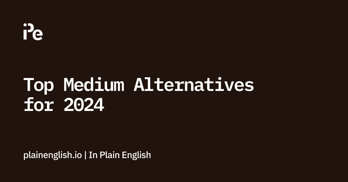 Top Medium Alternatives for 2024