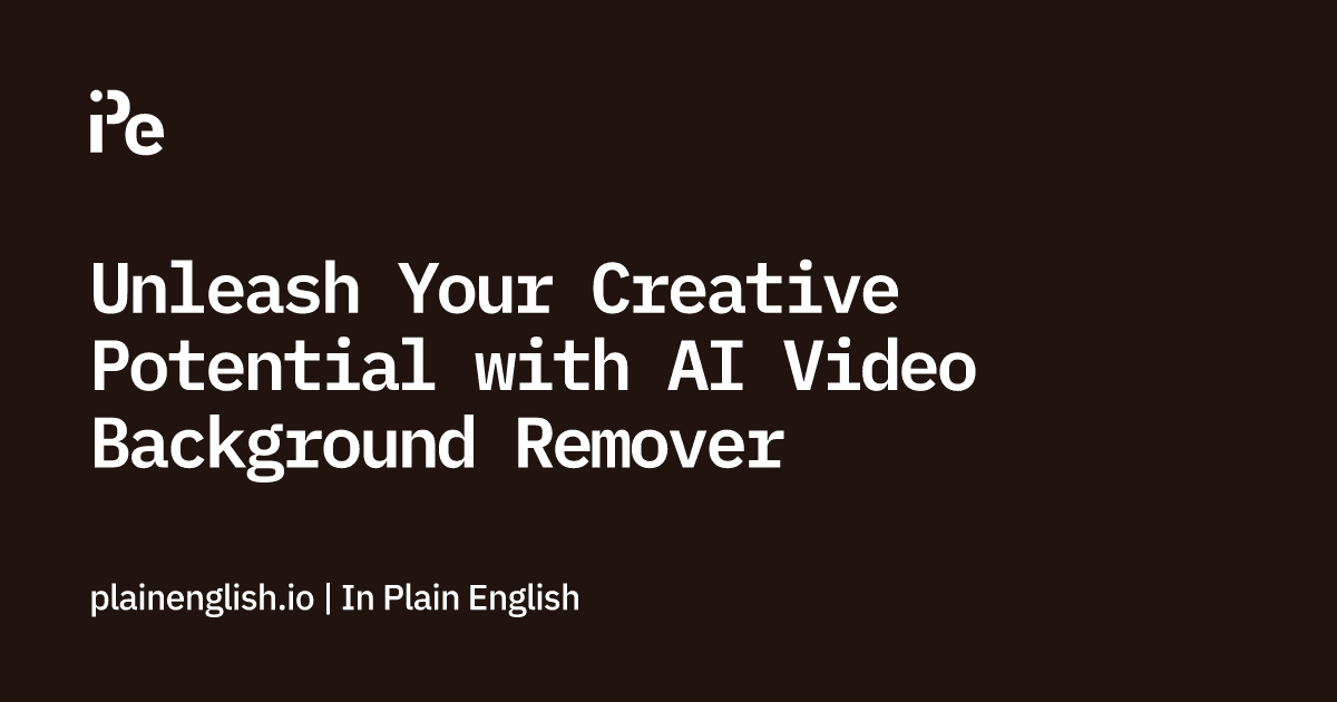 Unleash Your Creative Potential with AI Video Background Remover