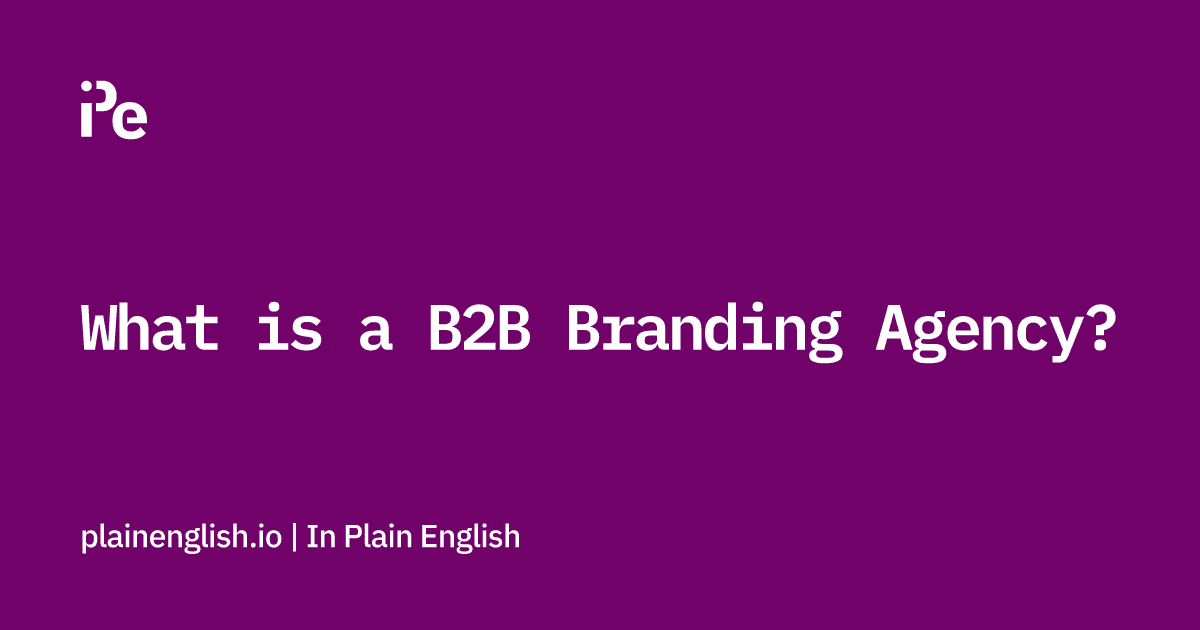 What is a B2B Branding Agency?