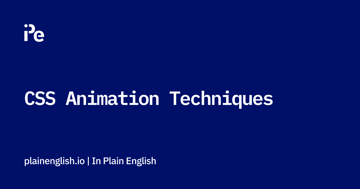 CSS Animation Techniques