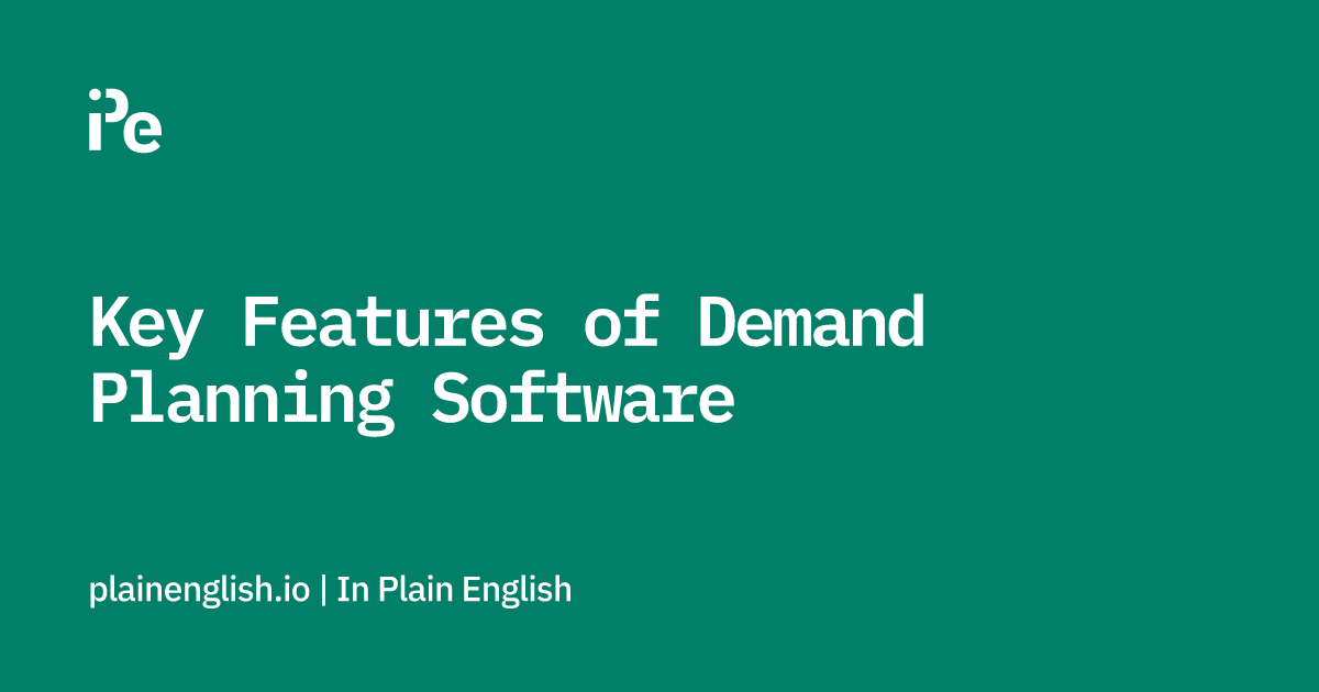 Key Features of Demand Planning Software