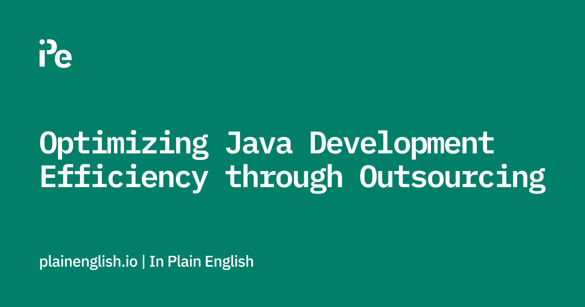 Optimizing Java Development Efficiency through Outsourcing