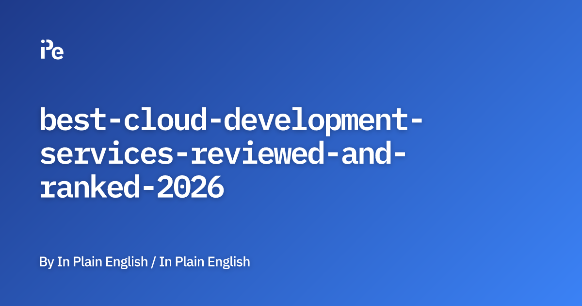 Best Cloud Development Services Reviewed and Ranked (2026)