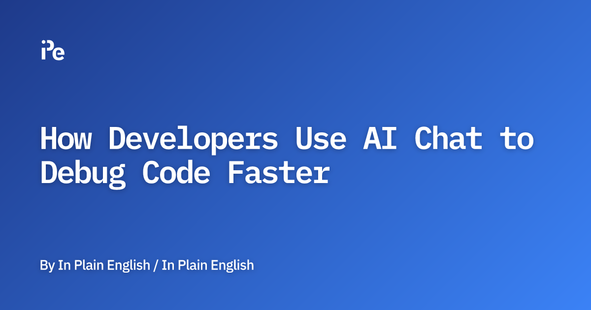 How Developers Use AI Chat to Debug Code Faster