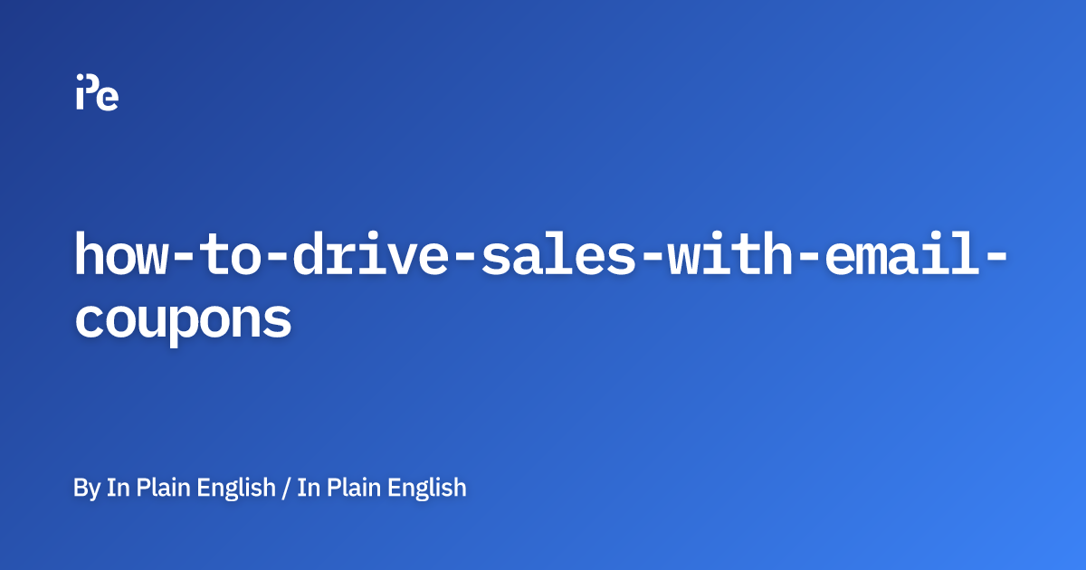 How to Drive Sales with Email Coupons?