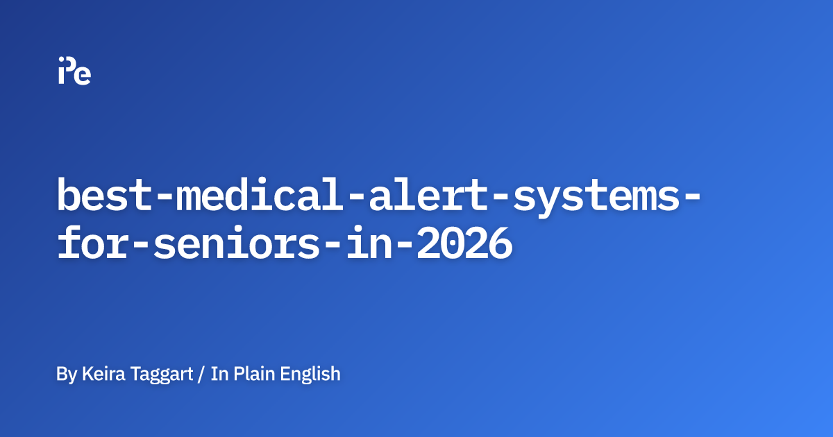 Best Medical Alert Systems for Seniors in 2026