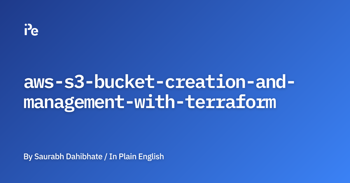 AWS S3 Bucket Creation and Management with Terraform