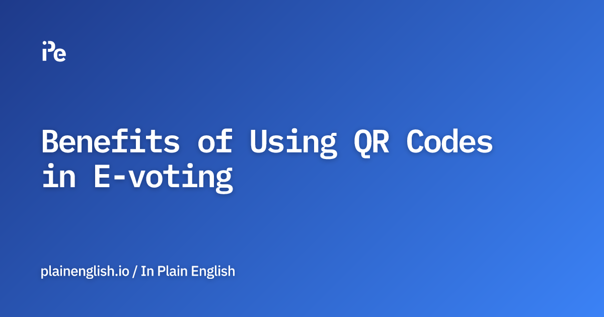 Benefits of Using QR Codes in E-voting