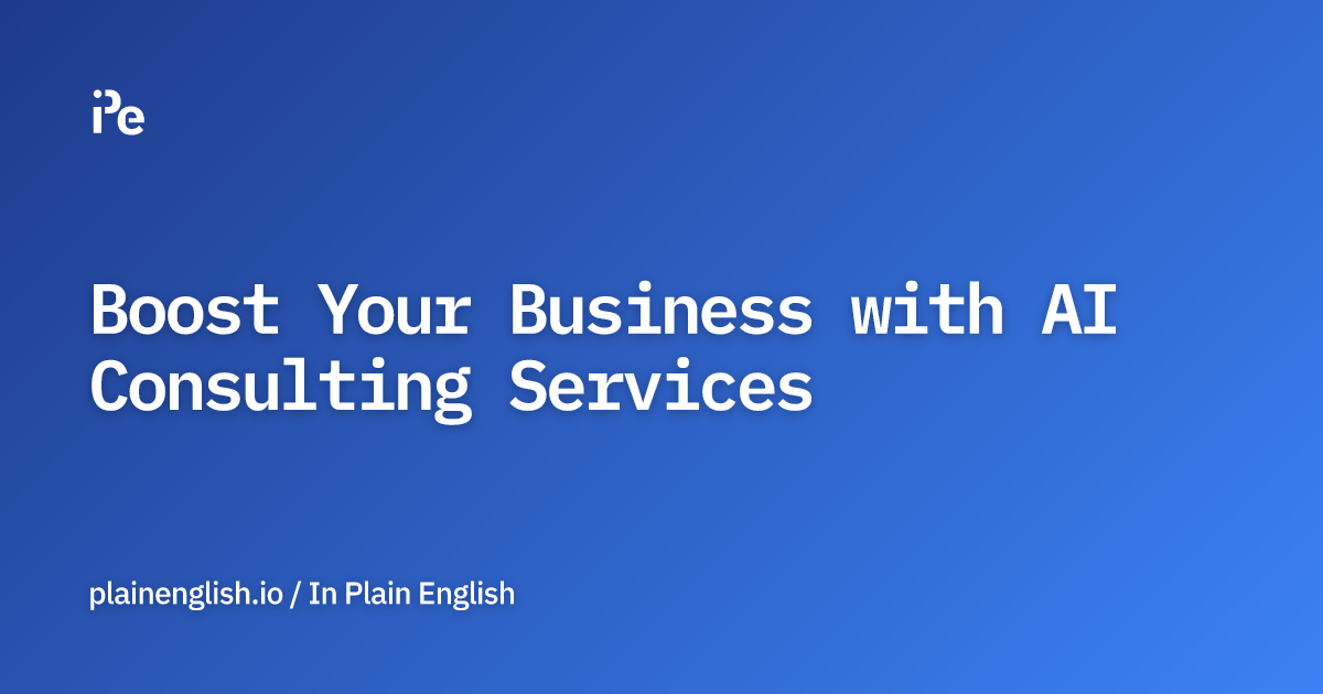 Boost Your Business with AI Consulting Services