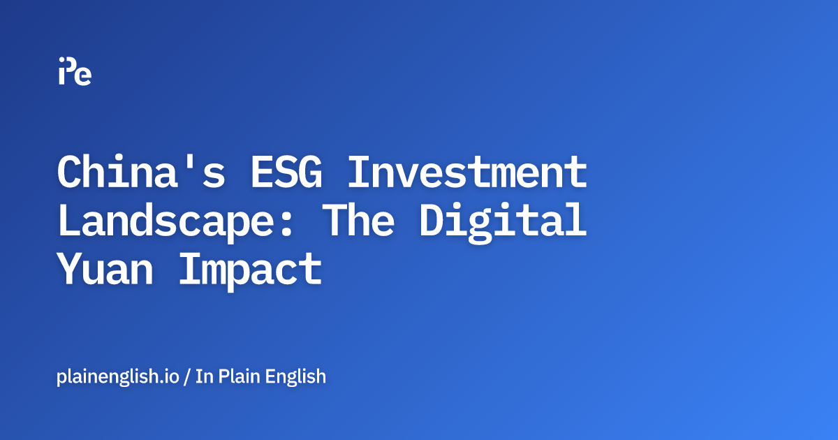 China's ESG Investment Landscape: The Digital Yuan Impact
