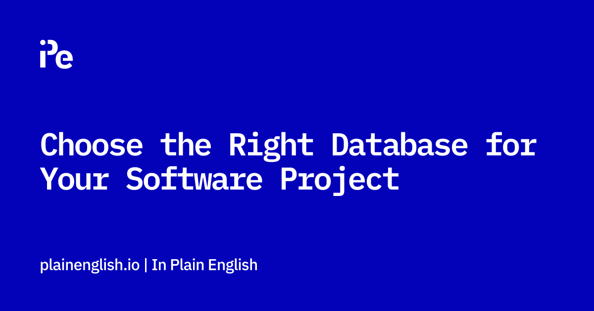 Choose the Right Database for Your Software Project