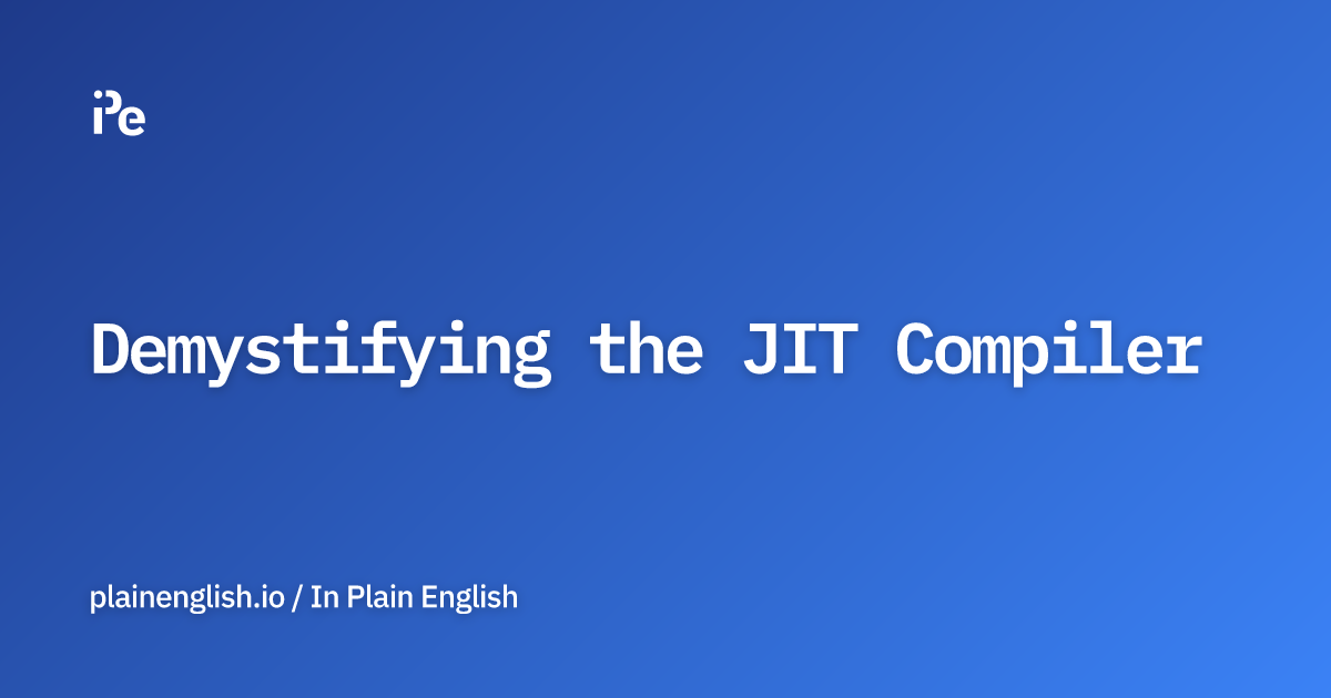 Demystifying the JIT Compiler
