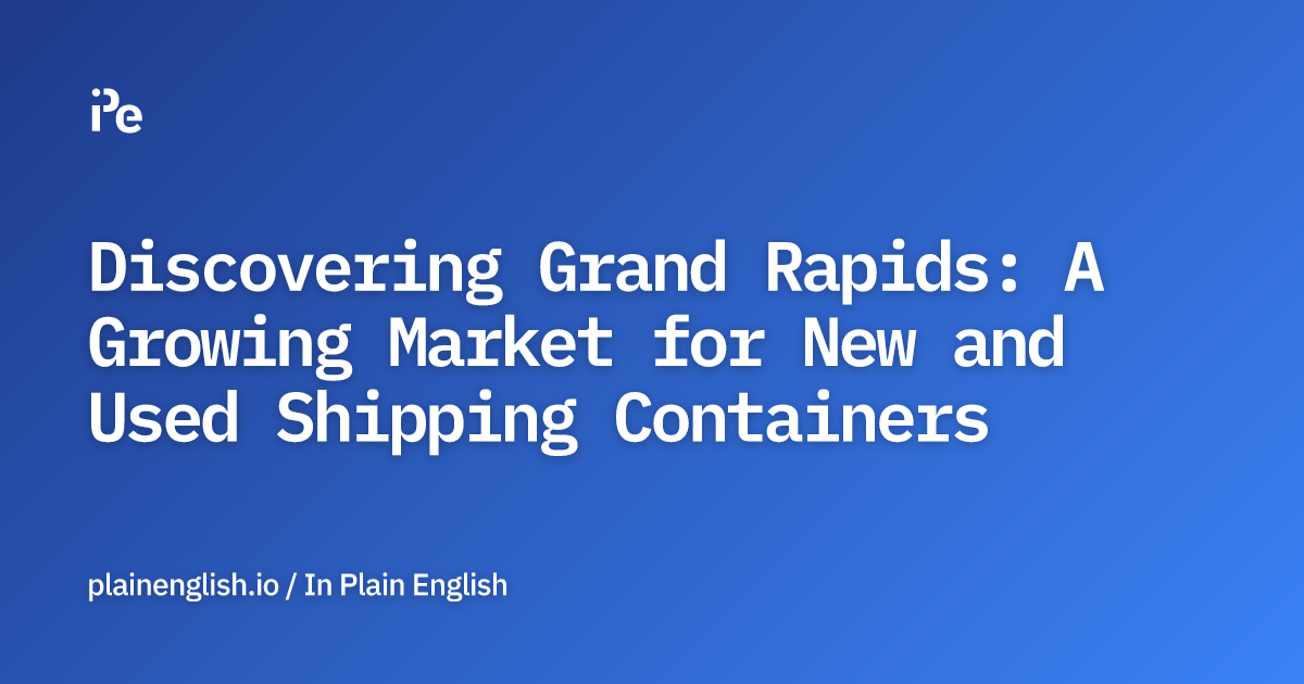 Discovering Grand Rapids A Growing Market for New and Used Shipping