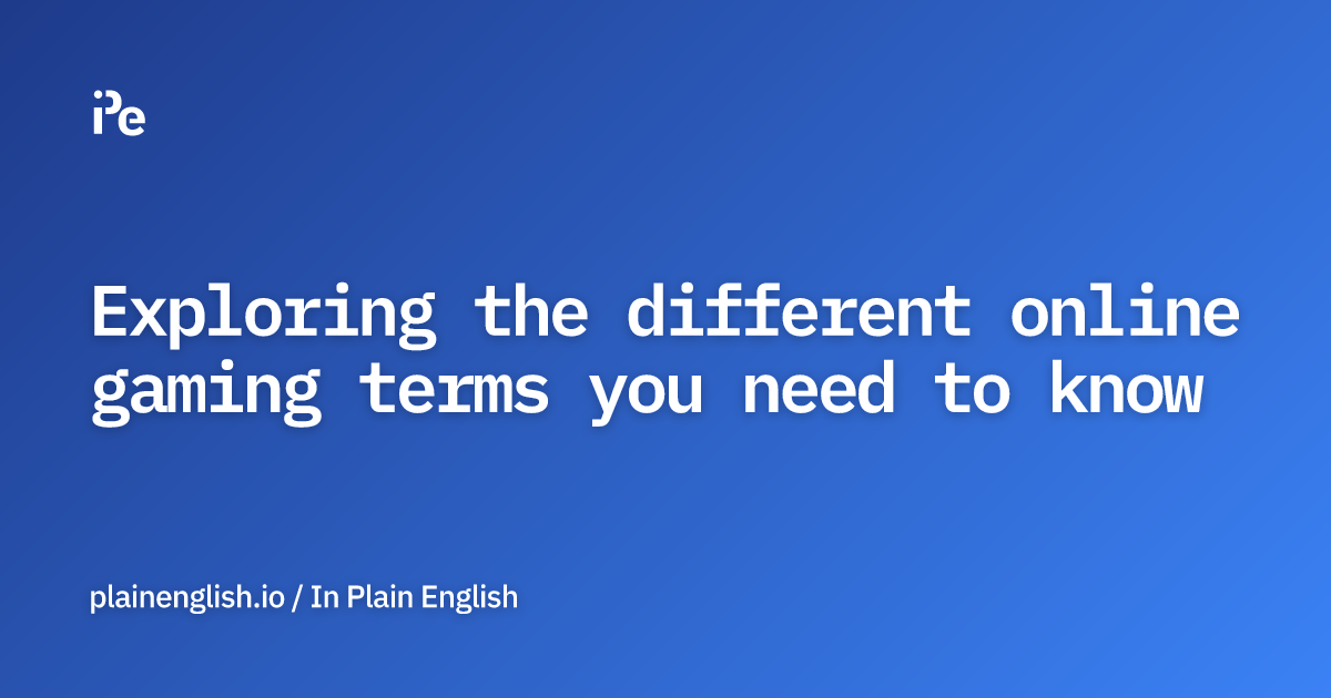 Exploring the different online gaming terms you need to know