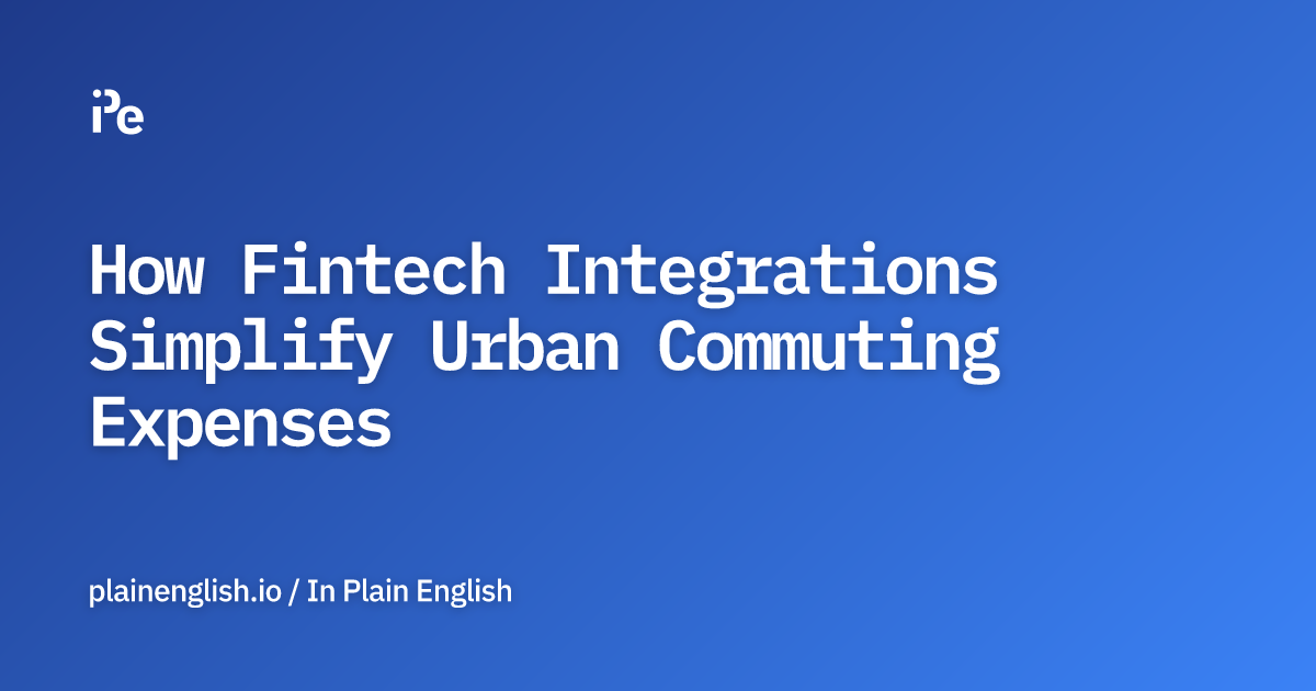 How Fintech Integrations Simplify Urban Commuting Expenses