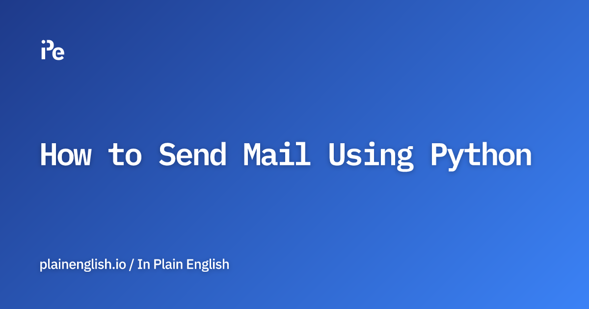 How to Send Mail Using Python