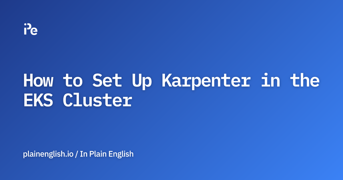 How to Set Up Karpenter in the EKS Cluster