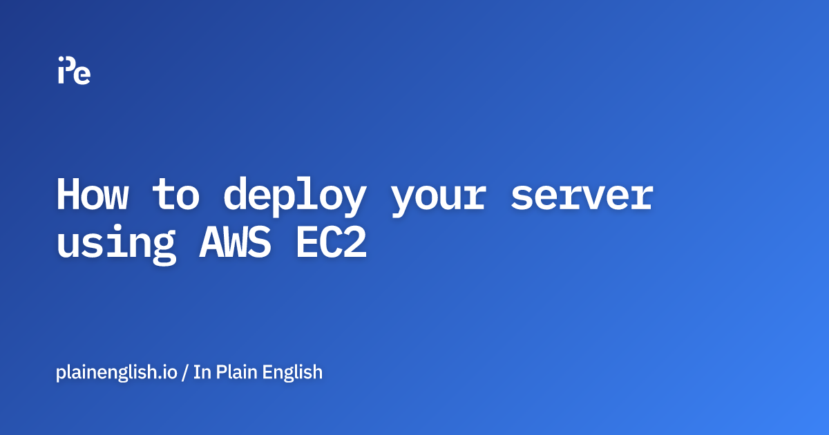 How to deploy your server using AWS EC2
