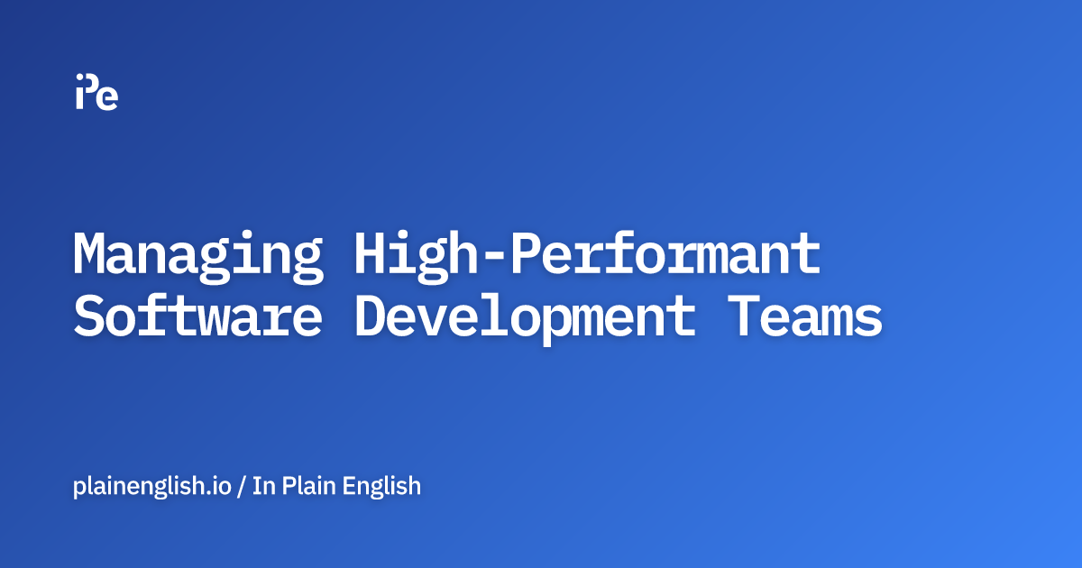 Managing High-Performant Software Development Teams
