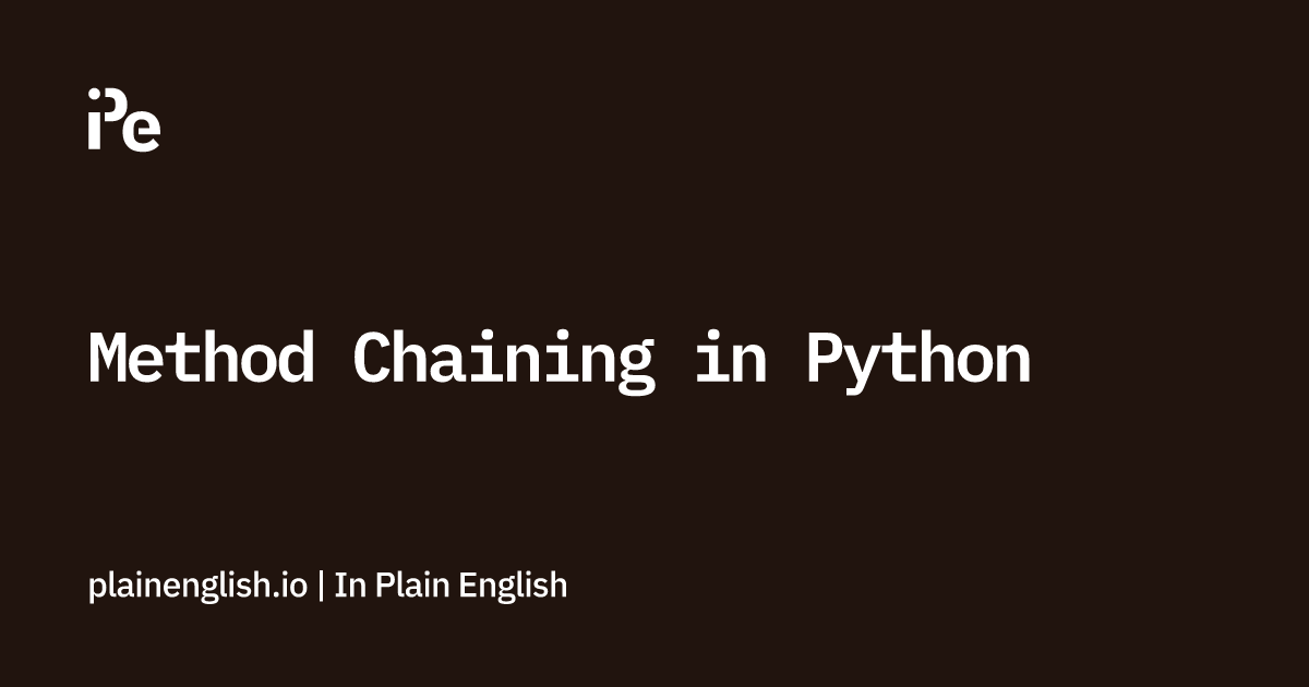 Method Chaining in Python