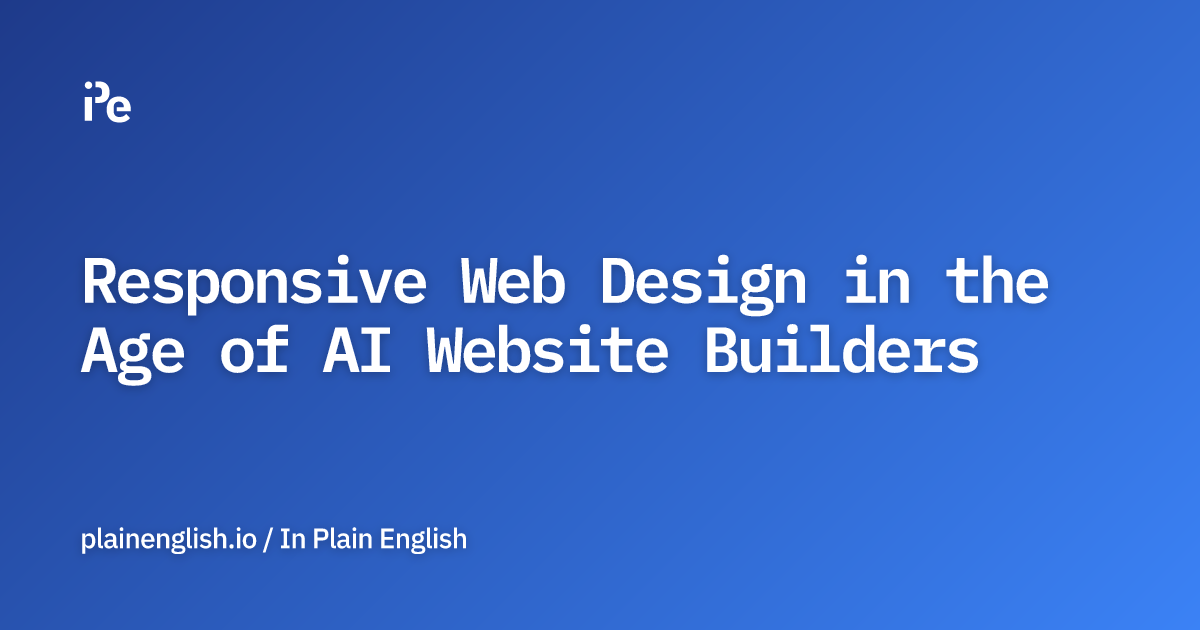 Responsive Web Design in the Age of AI Website Builders
