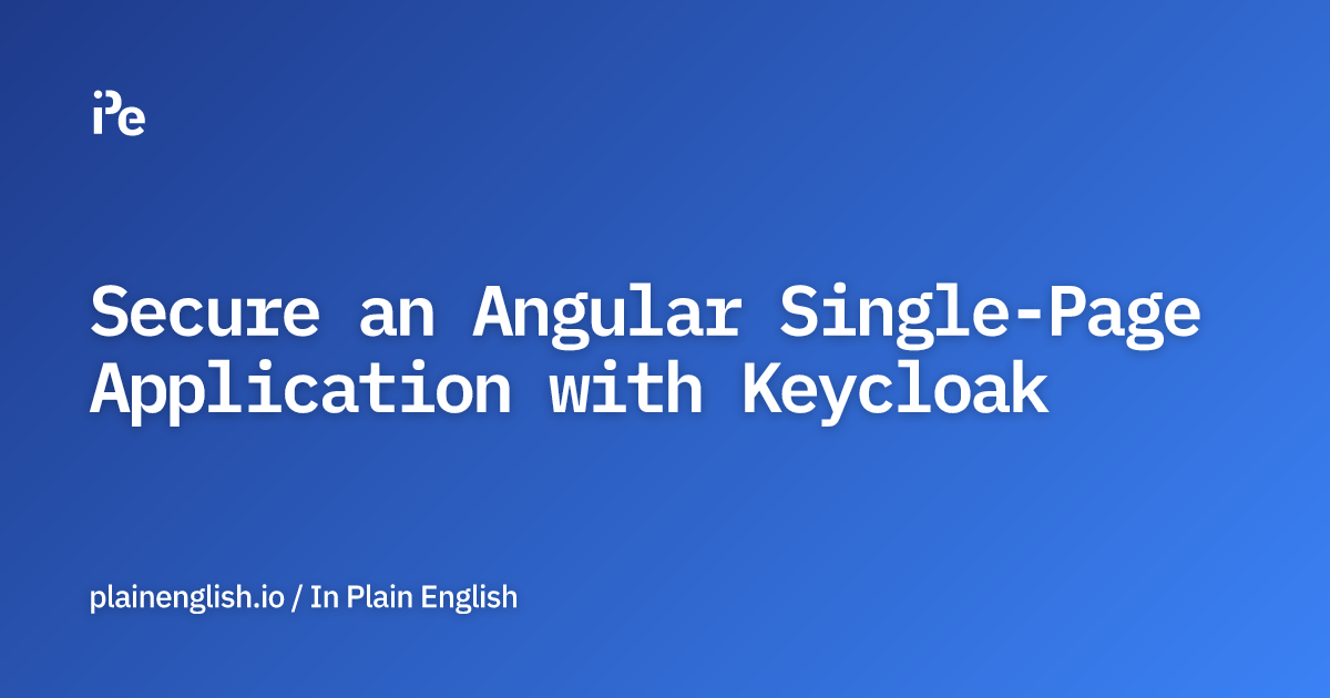 Secure an Angular Single-Page Application with Keycloak