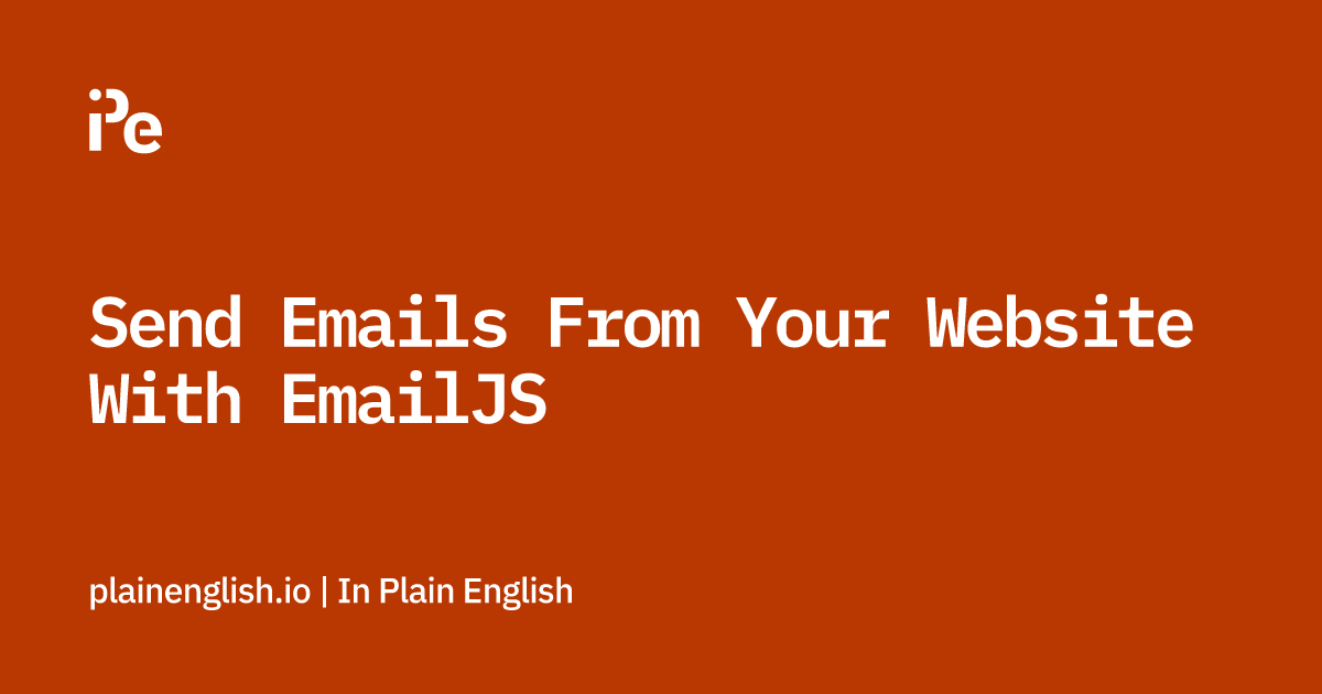 Send Emails From Your Website With EmailJS