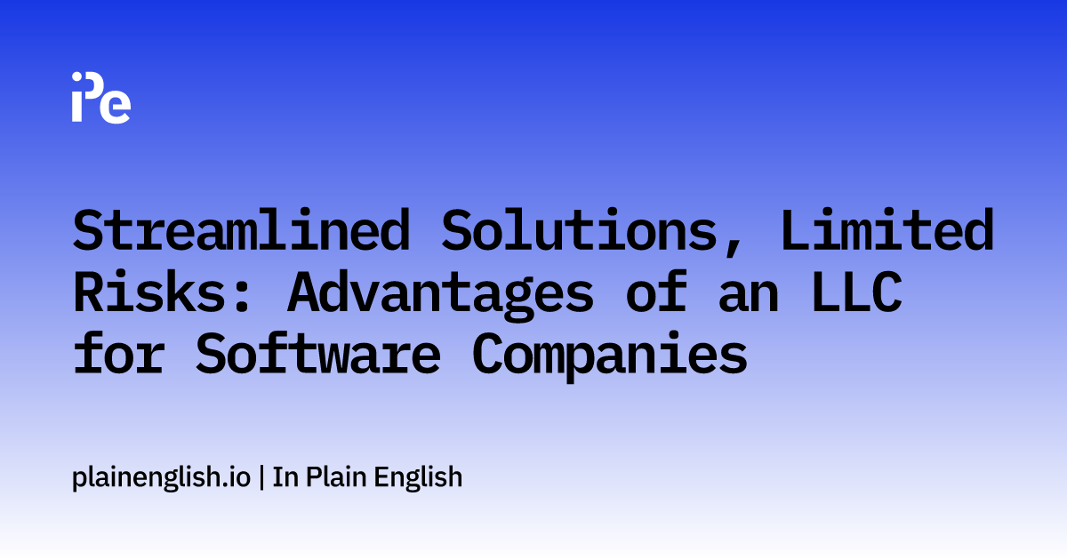 Streamlined solutions limited risks advantages of an llc for software