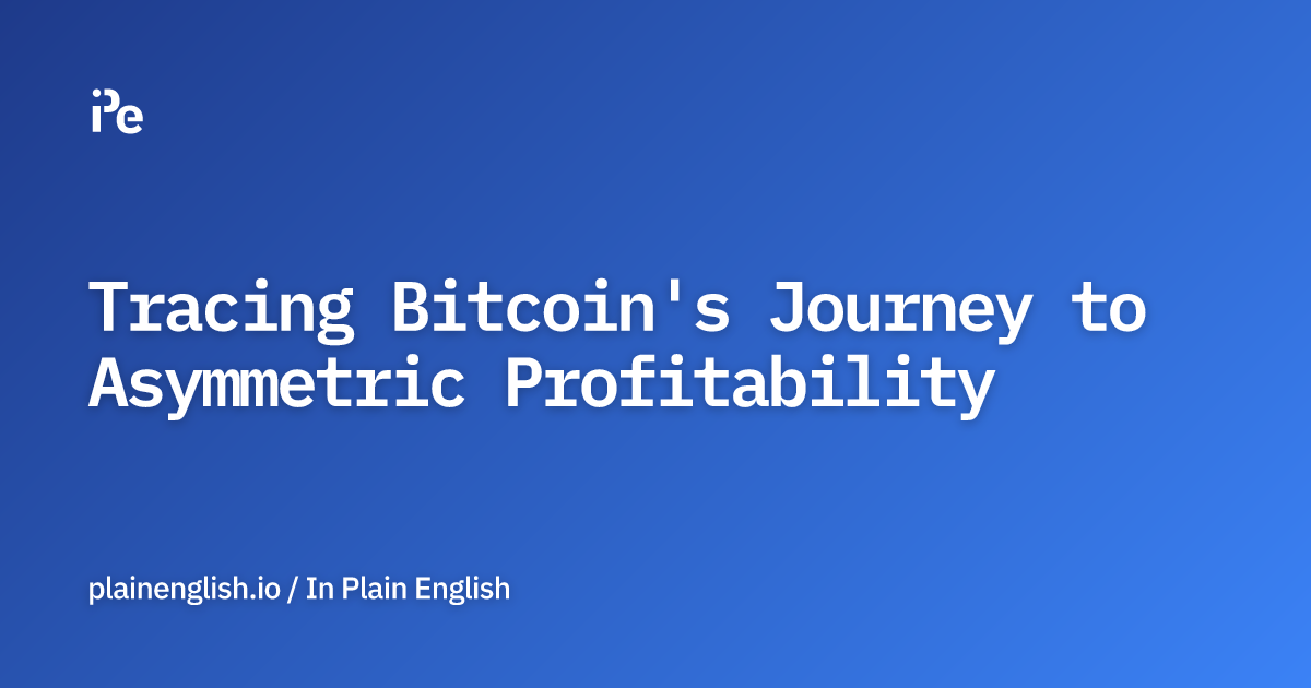 Tracing Bitcoin's Journey to Asymmetric Profitability
