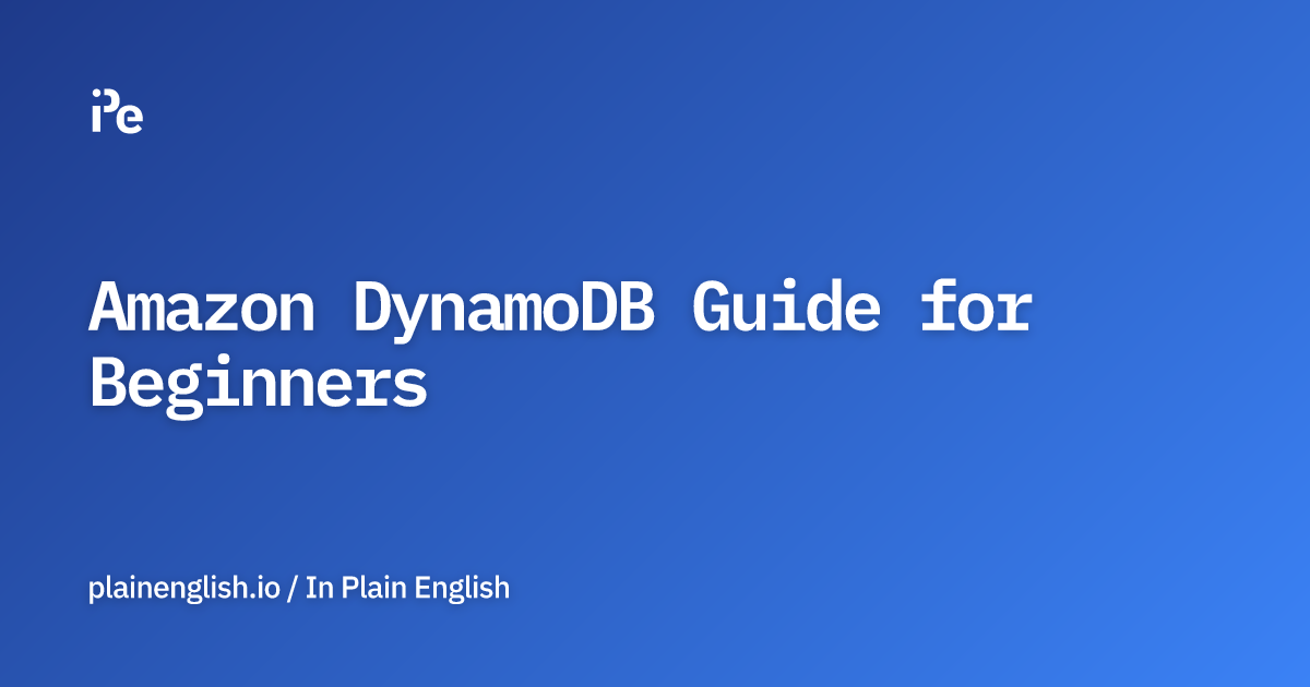 Amazon DynamoDB Guide for Beginners