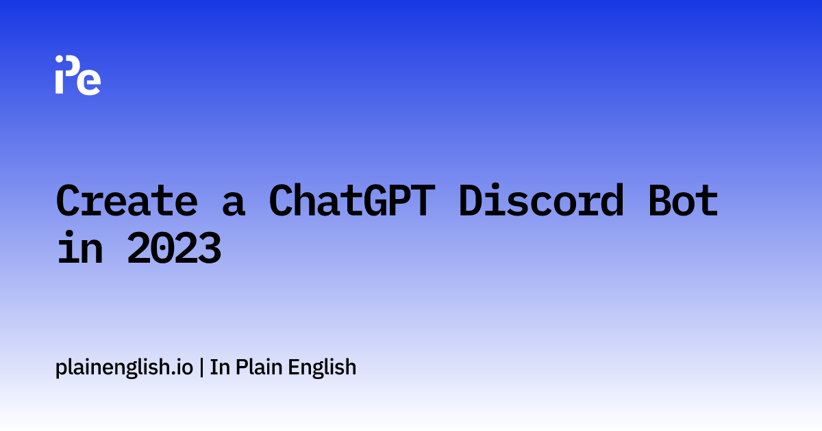 Create AI-powered Discord bot with ChatGPT API