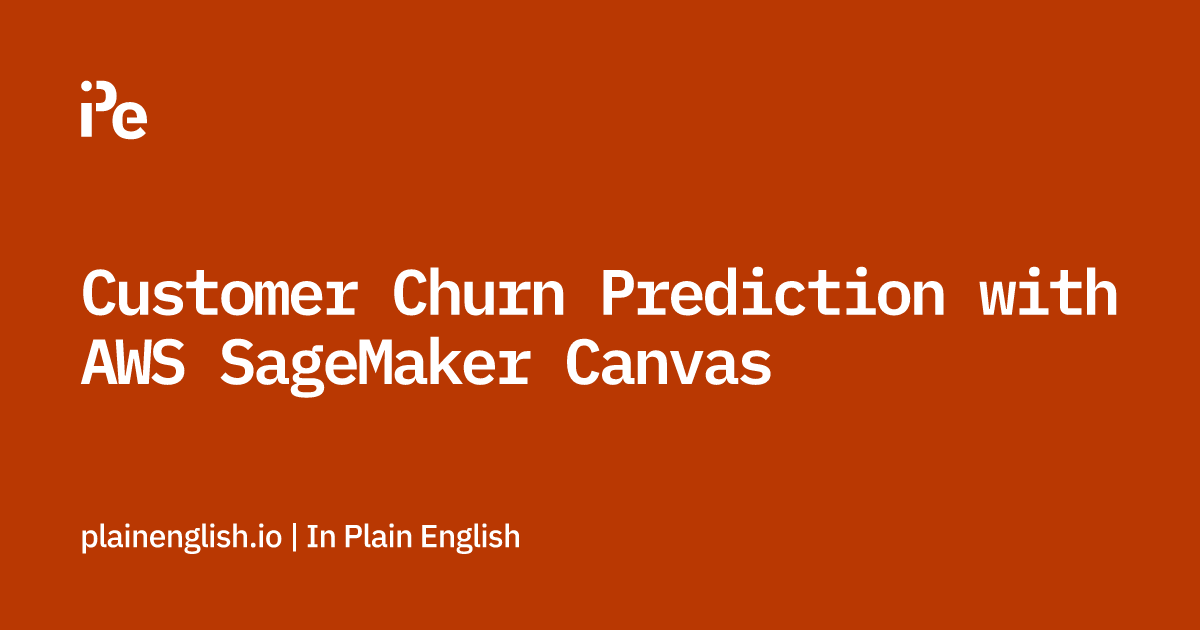 Customer Churn Prediction with AWS SageMaker Canvas