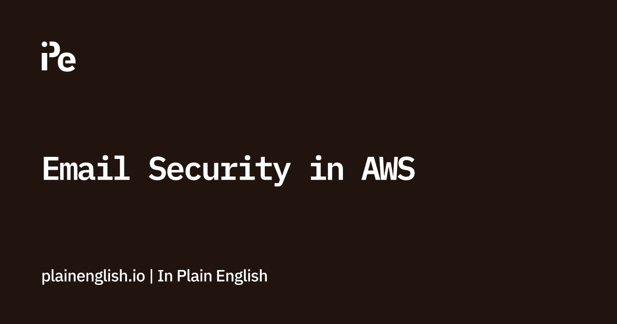 Email Security in AWS