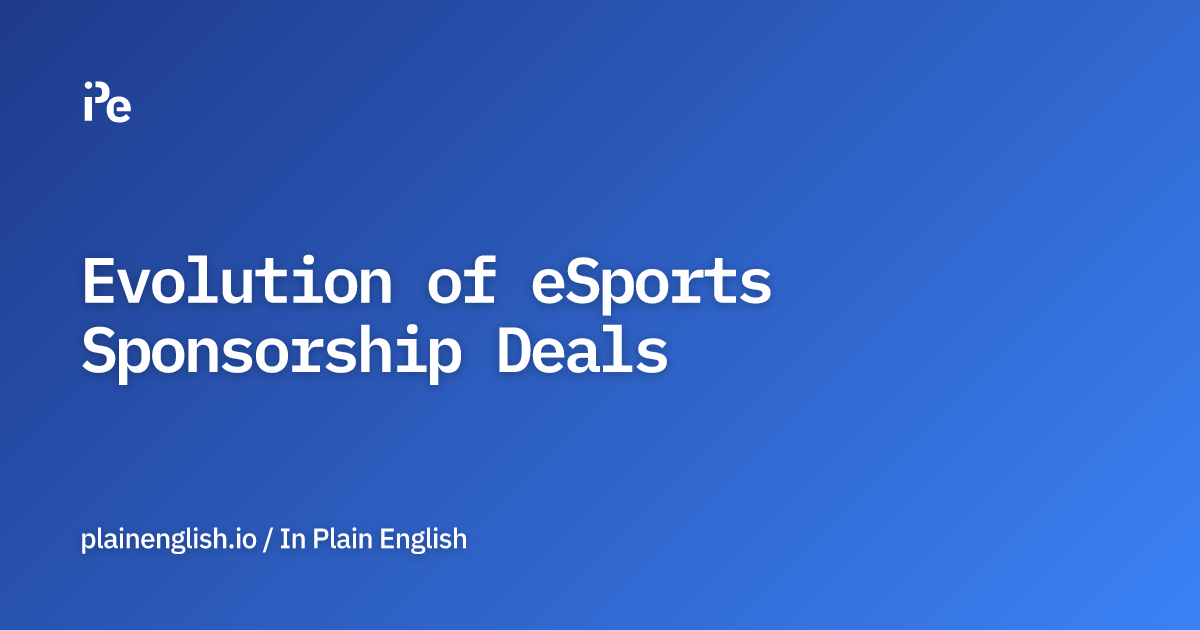 Evolution of eSports Sponsorship Deals