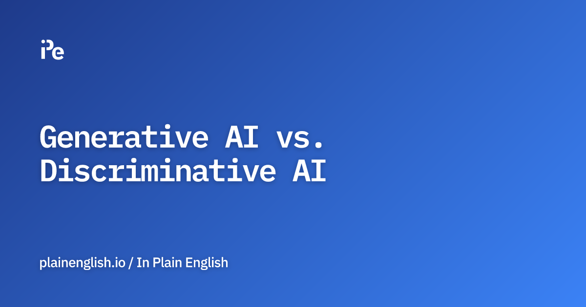 Generative AI vs. Discriminative AI