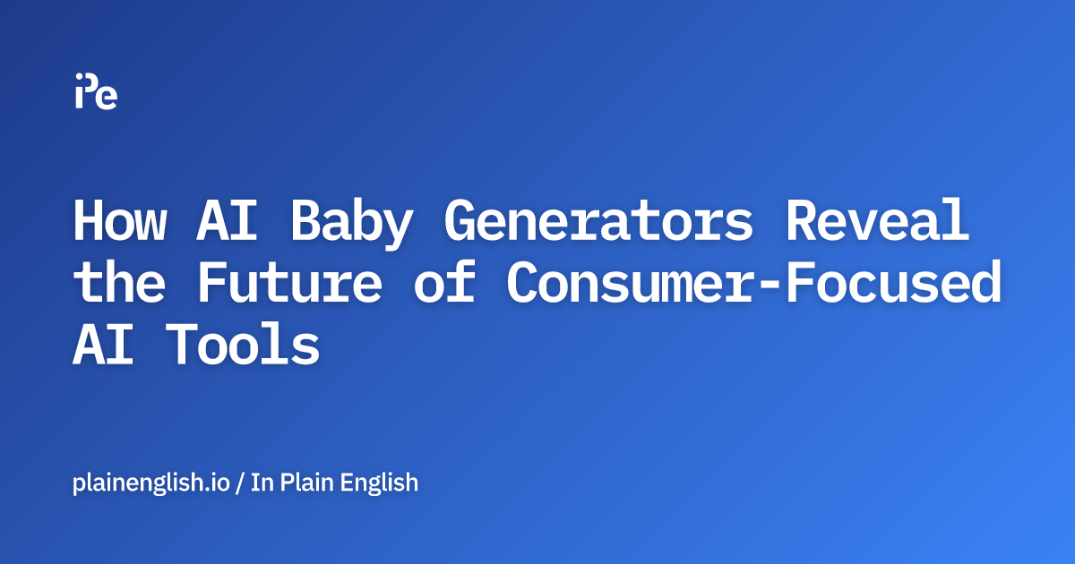 How AI Baby Generators Reveal the Future of Consumer-Focused AI Tools