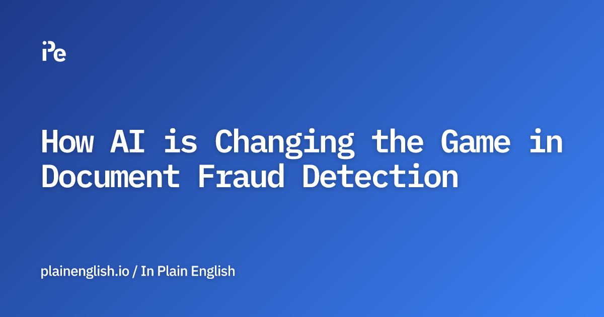 How AI is Changing the Game in Document Fraud Detection