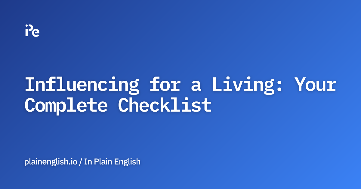 Influencing for a Living: Your Complete Checklist