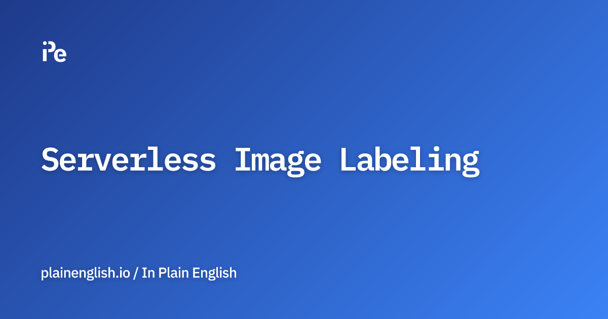 Serverless Image Labeling