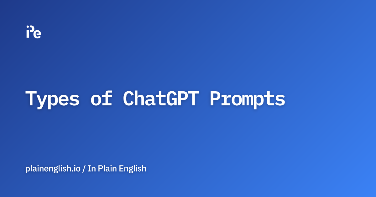 Types of ChatGPT Prompts